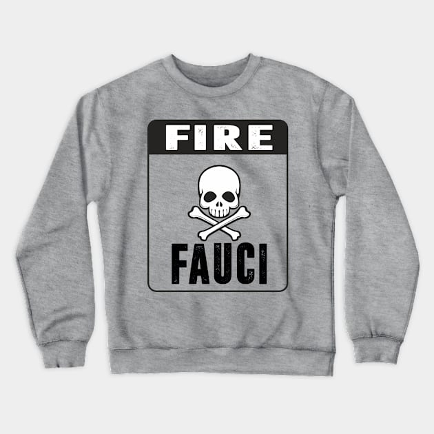 fire fauci Crewneck Sweatshirt by hadlamcom
